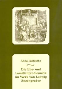 Okładka książki Die Ehe- und Familienproblematik im Werk von Ludwig Anzengruber