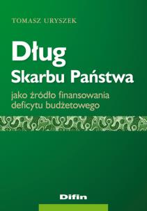 Okładka książki Dług Skarbu Państwa jako źródło finansowania deficytu budżetowego