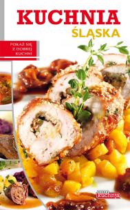 Okładka książki Dobra kuchnia. Kuchnia śląska Dragon