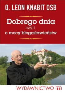 Okładka książki Dobrego dnia czyli o mocy błogosławieństw