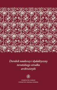 Opakowanie Dorobek naukowy i dydaktyczny toruńskiego ośrodka archiwistyki
