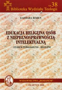 Okładka książki Edukacja religijna osób z niepełnosprawnością intelektualną Studium pedagogiczno religijne