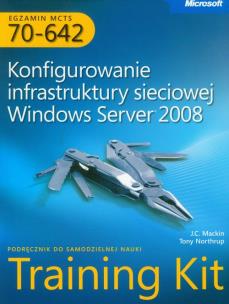 Okładka książki Egzamin MCTS 70-642 Konfigurowanie infrastruktury sieciowej Windows Server 2008 z płytą CD
