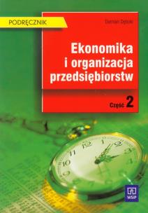 Okładka książki Ekonomika i organizacja przedsiębiorstw Podręcznik Część 2
