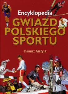 Okładka książki Encyklopedia gwiazd polskiego sportu