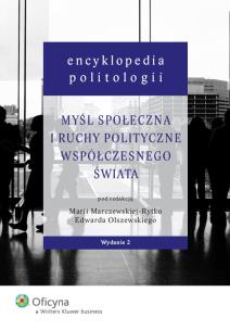 Okładka książki Encyklopedia politologii Myśl społeczna i ruchy polityczne współczesnego świata