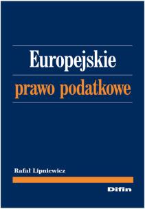 Okładka książki Europejskie prawo podatkowe