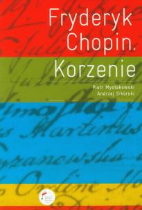 Okładka książki Fryderyk Chopin Korzenie