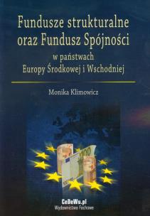 Okładka książki Fundusze strukturalne oraz Fundusz Spójności w państwach Europy Środkowej i Wschodniej