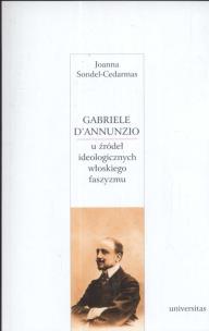 Okładka książki Gabriele D'Annunzio u źródeł ideologicznych włoskiego faszyzmu
