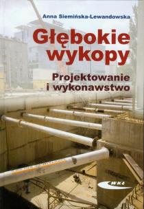Okładka książki Głębokie wykopy Projektowanie i wykonawstwo