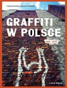 Okładka książki Graffiti w Polsce 1940-2010