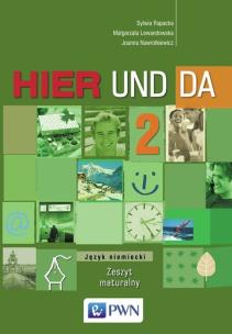 Okładka książki Hier Und Da 2 zeszyt maturalny w.2011 Nowa Matura