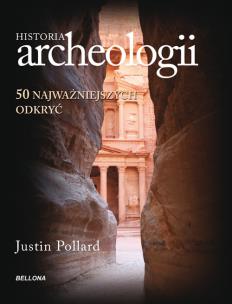 Okładka książki Historia archeologii. 50 najważniejszych odkryć