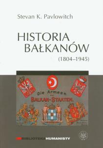 Okładka książki Historia Bałkanów (1804-1945)