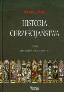 Okładka książki Historia chrześcijaństwa T3 Złota epoka...