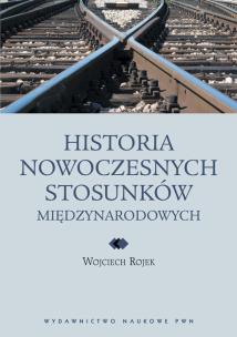 Okładka książki Historia nowoczesnych stosunków międzynarodowych