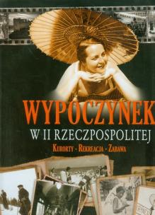 Okładka książki Historica. Wypoczynek w II Rzeczpospolitej
