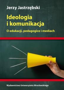Okładka książki Ideologia i komunikacja