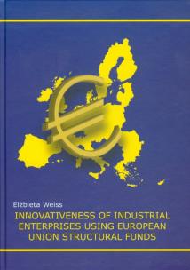 Okładka książki Innovativeness of   industrial enterprises using European Union structural funds