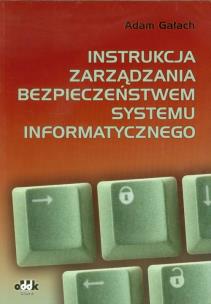 Okładka książki Instrukcja zarządzania bezpieczeństwem systemu informatycznego