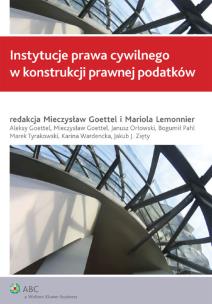 Okładka książki Instytucje prawa cywilnego w konstrukcji prawnej podatków