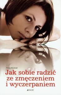 Okładka książki Jak sobie radzić ze zmęczeniem i wyczerpaniem