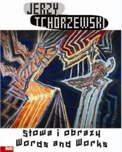 Okładka książki Jerzy Tchórzewski Słowa i obrazy