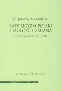 Okładka książki Katolicyzm Polski. Ciągłość i zmiana
