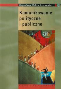 Okładka książki Komunikowanie polityczne i publiczne