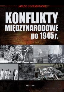 Okładka książki Konflikty międzynarodowe po 1945 roku