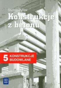 Okładka książki Konstrukcje budow cz.5 Konstrukcje z betonu WSiP
