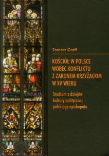 Okładka książki Kościół w Polsce wobec konfliktu z Zakonem Krzyżackim w XV wieku