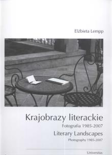 Okładka książki Krajobrazy literackie Fotografia 1985-2007 Literary landscapes photography