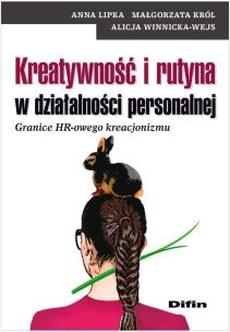 Okładka książki Kreatywność i rutyna w działalności personalnej