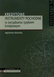 Okładka książki Kredytowe instrumenty pochodne w zarządzaniu ryzykiem kredytowym