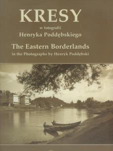 Opakowanie Kresy w fotografii Henryka Poddębskiego