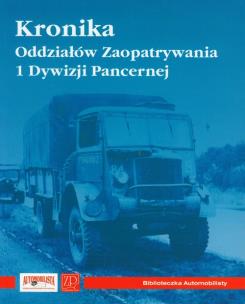 Okładka książki Kronika Oddziałów Zaopatrywania 1 Dywizji Pancernej