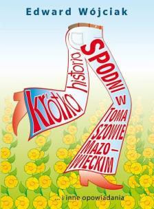 Okładka książki Krótka historia spodni w Tomaszowie Mazowieckim i inne opowiadania