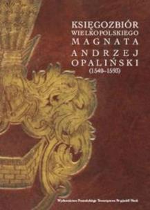 Opakowanie Księgozbiór wielkopolskiego magnata Andrzej Opaliński