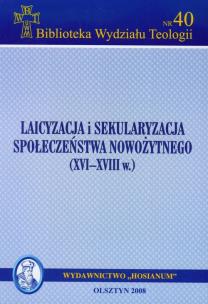 Opakowanie Laicyzacja i sekularyzacja społeczeństwa nowożytnego XVI-XVIII w
