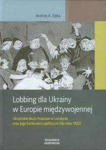 Okładka książki Lobbing dla Ukrainy w Europie międzywojennej