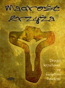 Okładka książki Mądrość krzyża. Droga krzyżowa ze świętym Pawłem