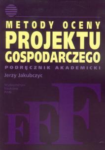 Okładka książki Metody oceny projektu gospodarczego