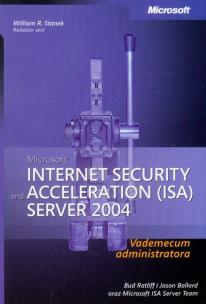 Okładka książki Microsoft Internet Security and Acceleration (ISA) Server 2004