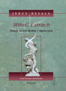 Okładka książki Miłość i strach. Dzieje uczuć kobiet i .. cz 2