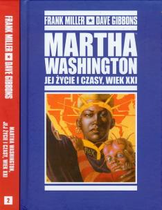 Okładka książki Mistrzowie Komiksu Martha Washington Jej życie i czasy wiek XXI tom 1-2