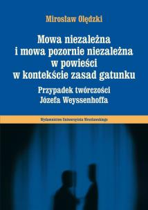 Okładka książki Mowa niezależna i mowa pozornie niezależna w powieści w kontekście zasad gatunku