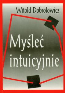 Okładka książki Myśleć intuicyjnie