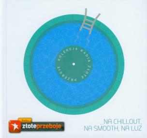 Okładka książki Na chillout, na smooth, na luz
